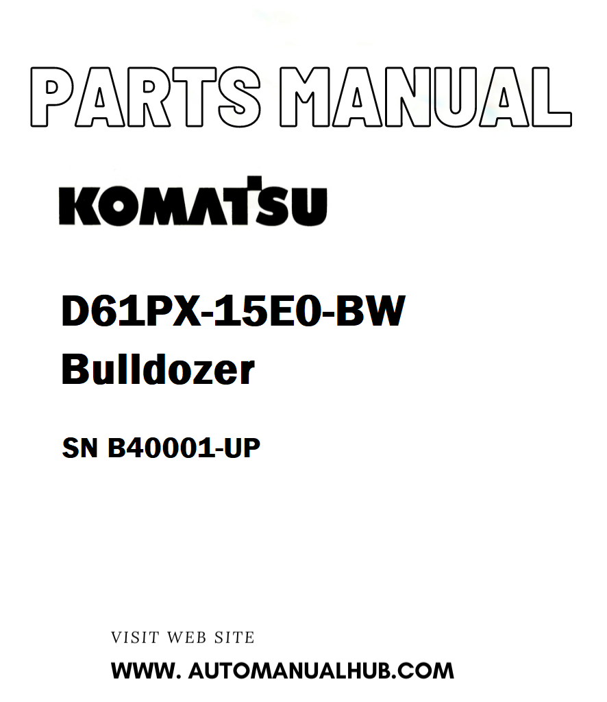 Komatsu D61PX-15E0-BW Bulldozer Parts Manual SN B40001-UP - PDF