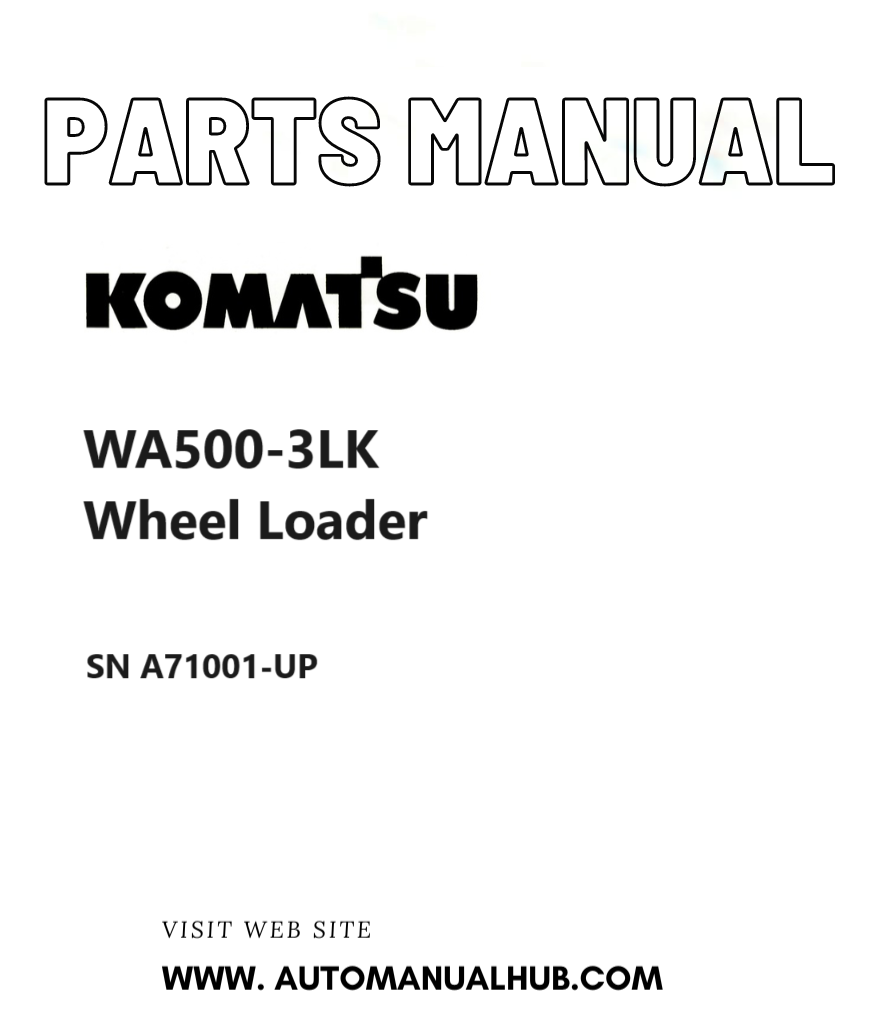 Komatsu WA500-3LK Wheel Loader Parts Manual SN A71001-UP PDF