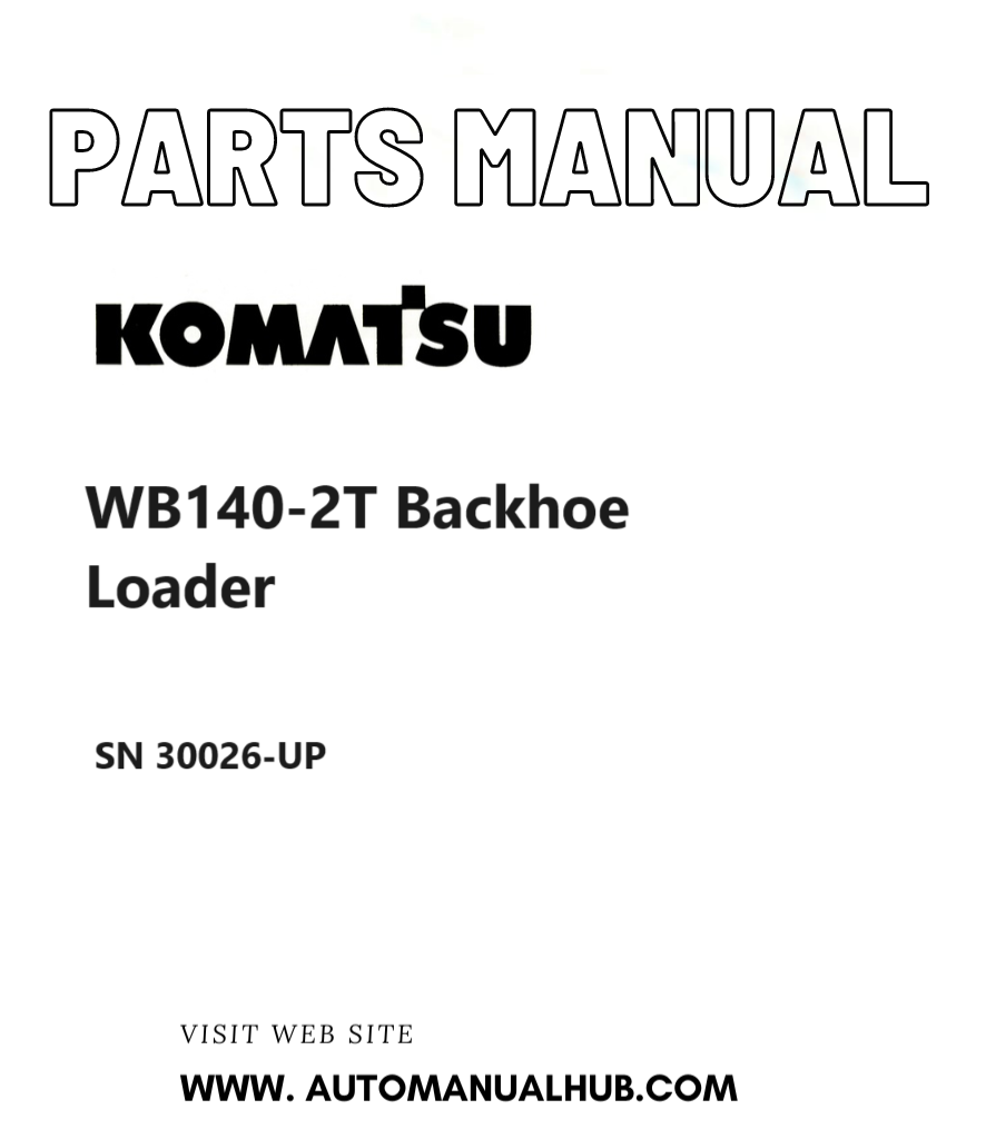 Komatsu WB140-2T Backhoe Loader Parts Manual SN 30026-UP PDF