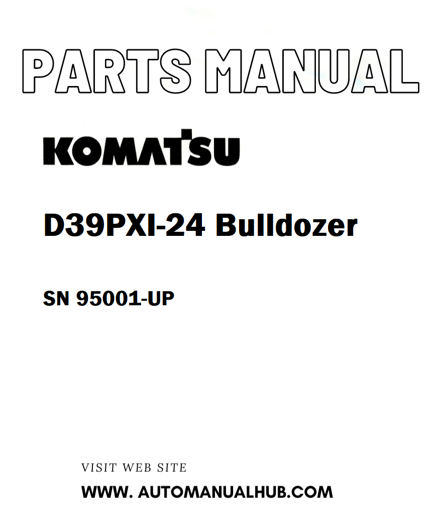 Komatsu D39PXI-24 Bulldozer Parts Manual SN 95001-UP - PDF