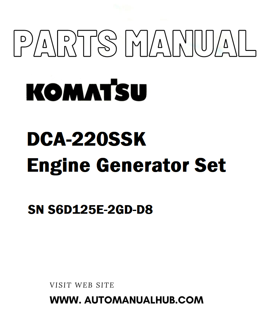 Komatsu DCA-220SSK Engine Generator Set Parts Manual SN S6D125E-2GD-D8 - PDF