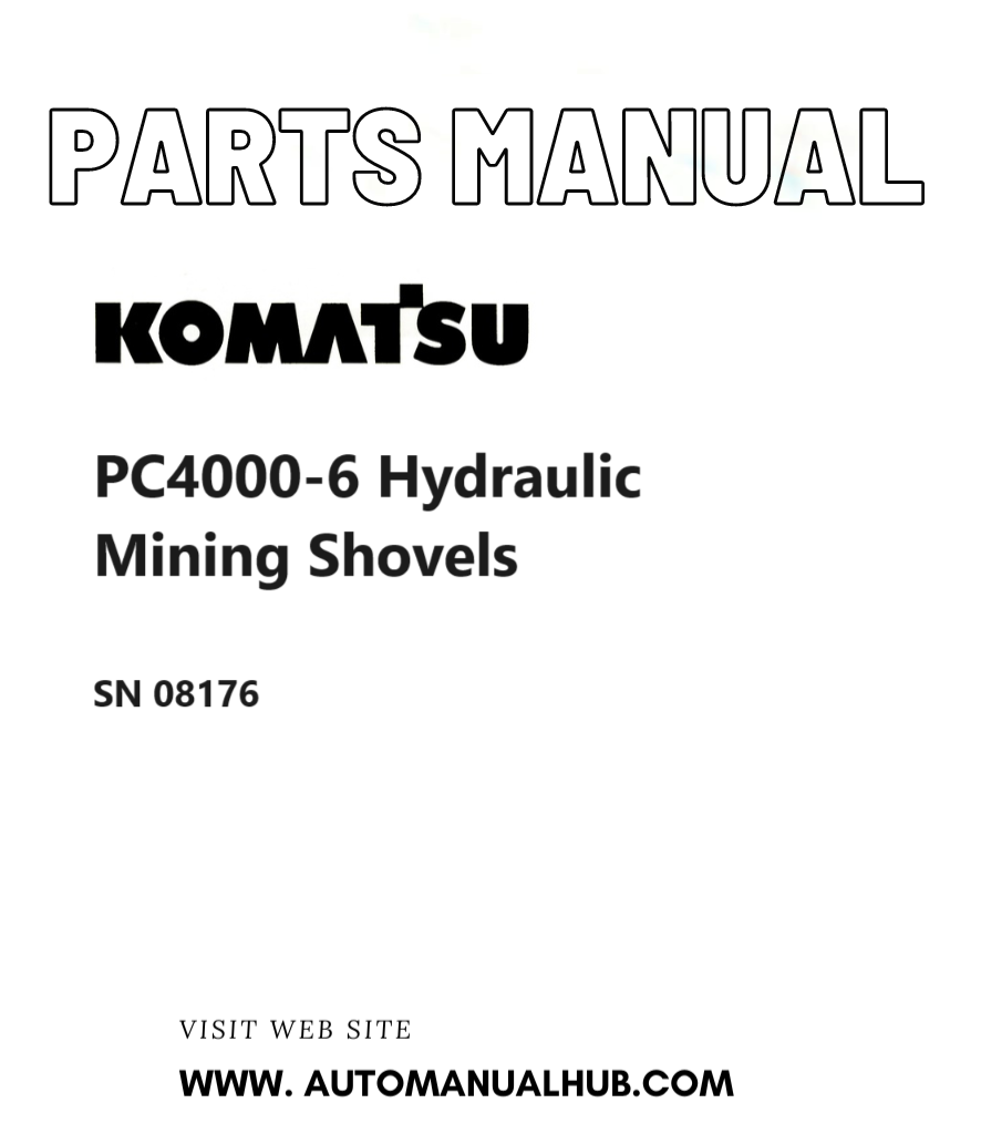 Komatsu PC4000-6 Hydraulic Mining Shovels Parts Manual SN 08176 PDF