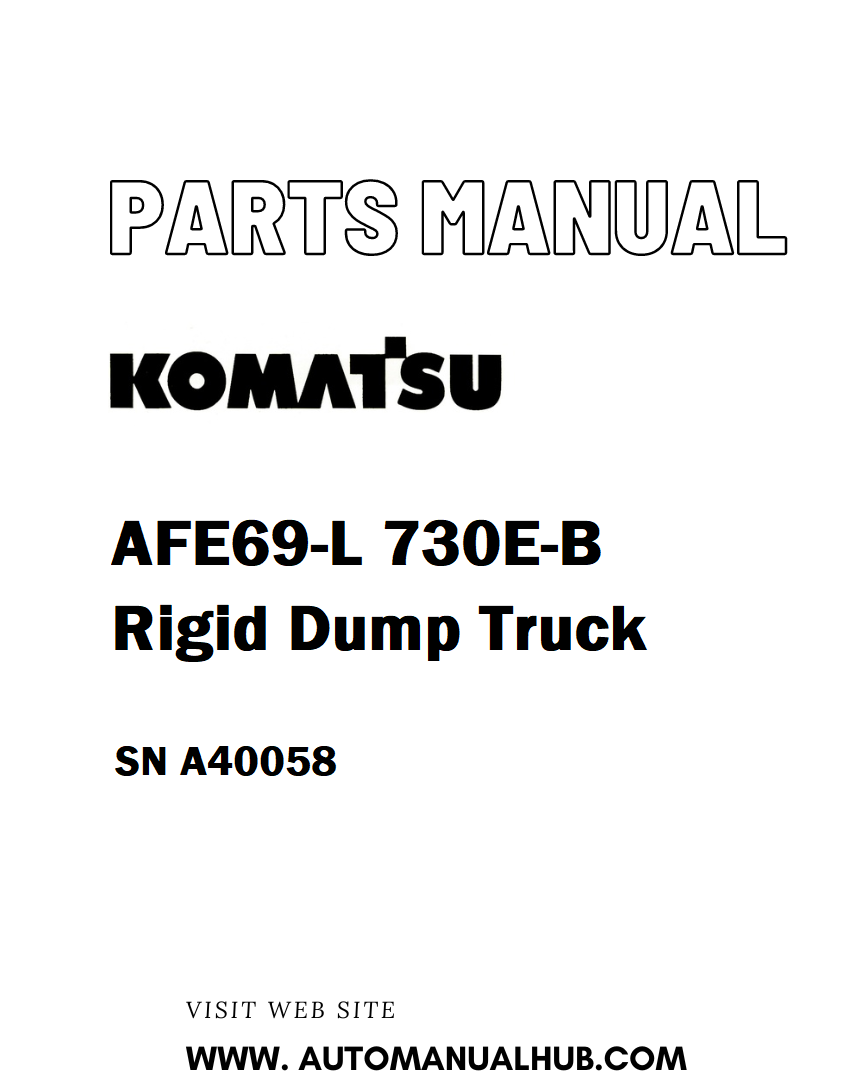 Komatsu AFE69-L 730E-B Rigid Dump Truck Parts Manual SN A40058 - PDF