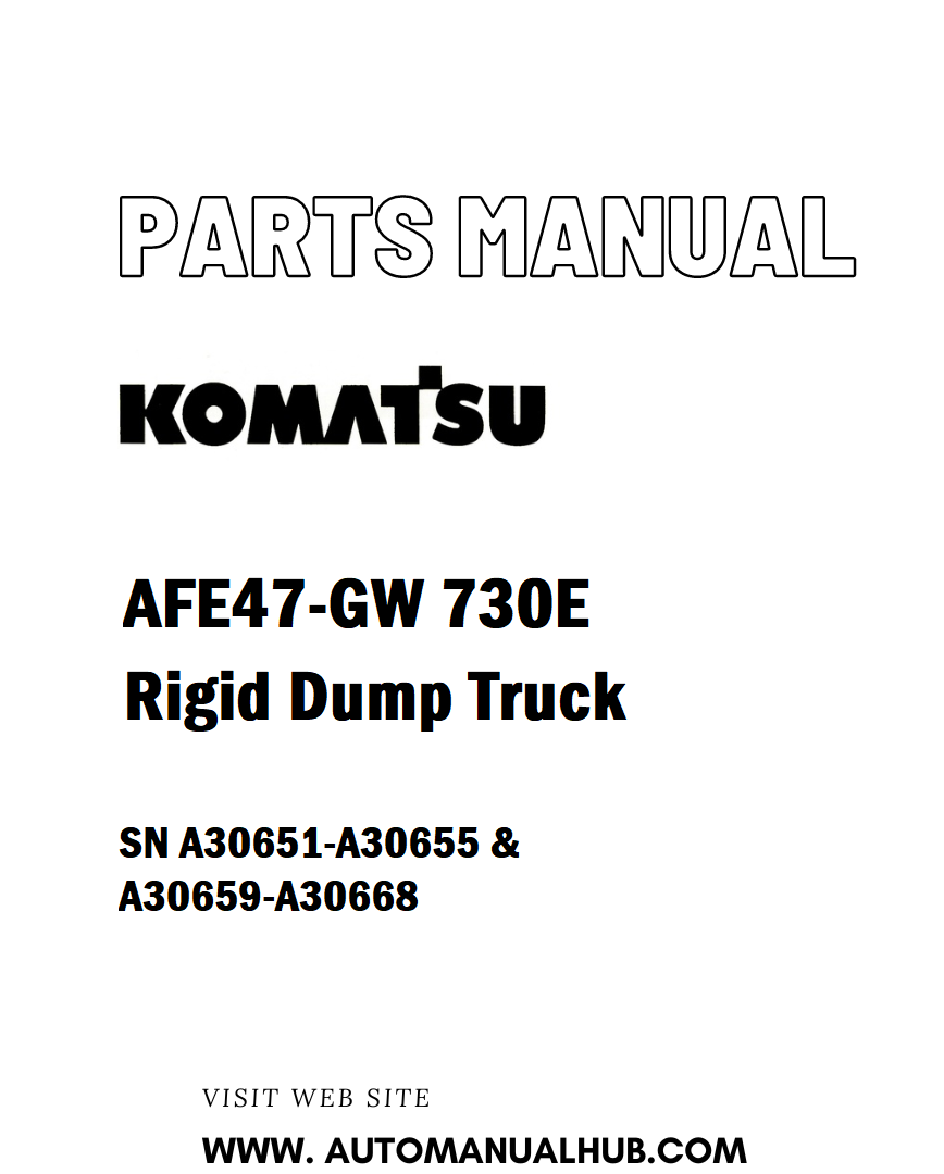 Komatsu AFE47-GW 730E Rigid Dump Truck Parts Manual SN A30651-A30655 & A30659-A30668 - PDF