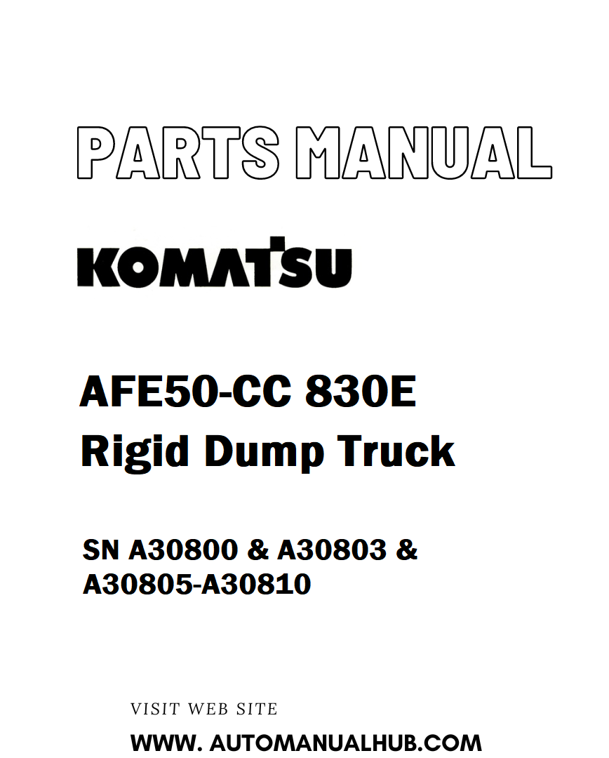 Komatsu AFE50-CC 830E Rigid Dump Truck Parts Manual SN A30800 & A30803 & A30805-A30810 - PDF