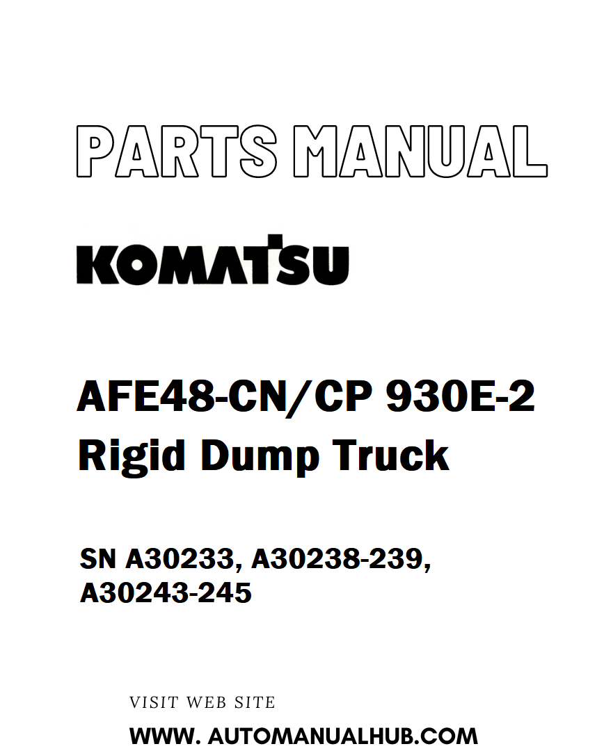 Komatsu AFE48-CN/CP 930E-2 Rigid Dump Truck Parts Manual SN A30233, A30238-239, A30243-245 - PDF
