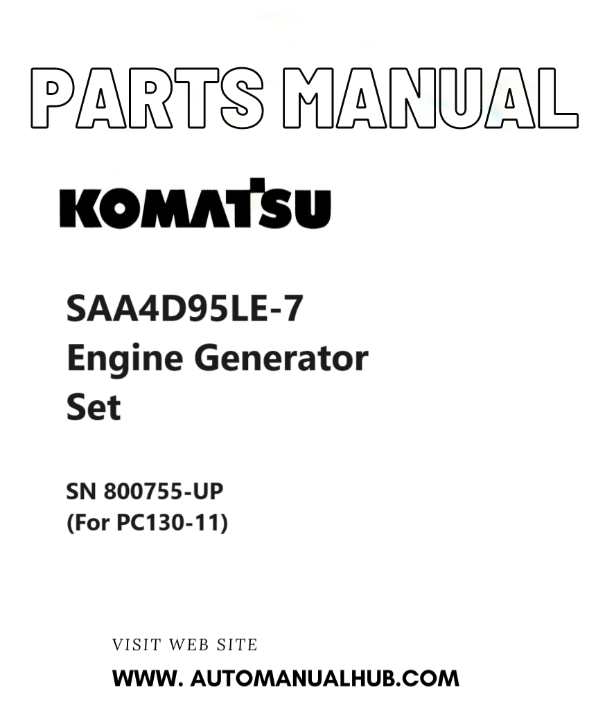 Komatsu SAA4D95LE-7 Engine Generator Set Parts Manual SN 800755-UP (For PC130-11) PDF