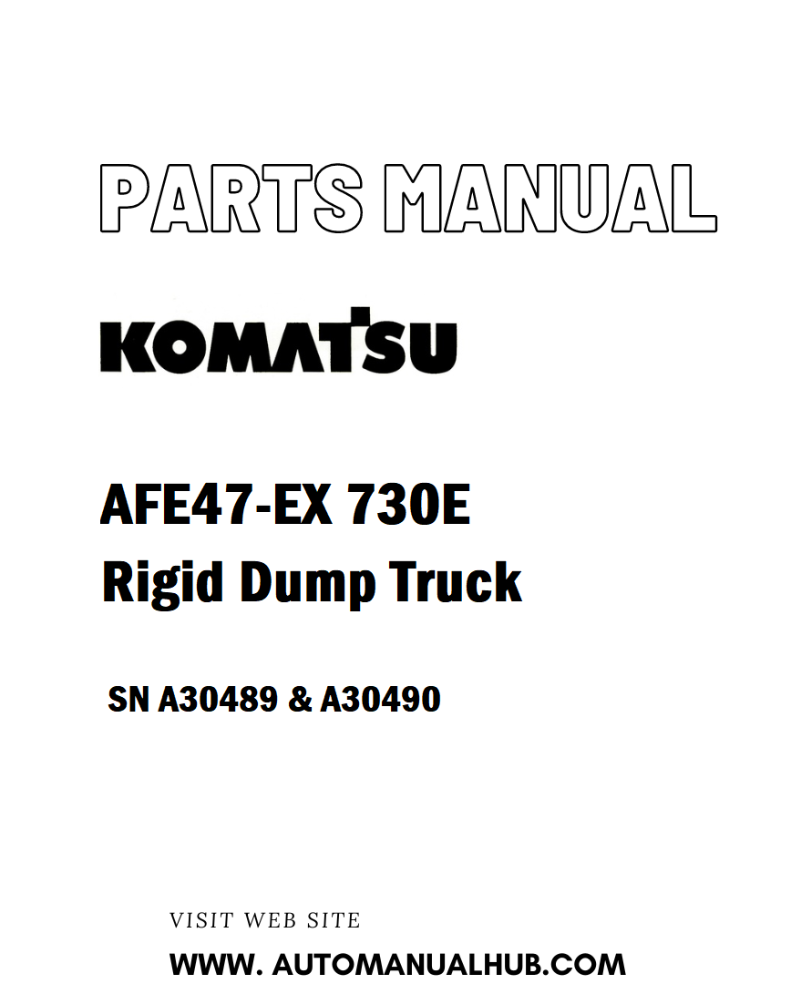 Komatsu AFE47-EX 730E Rigid Dump Truck Parts Manual SN A30489 & A30490 - PDF