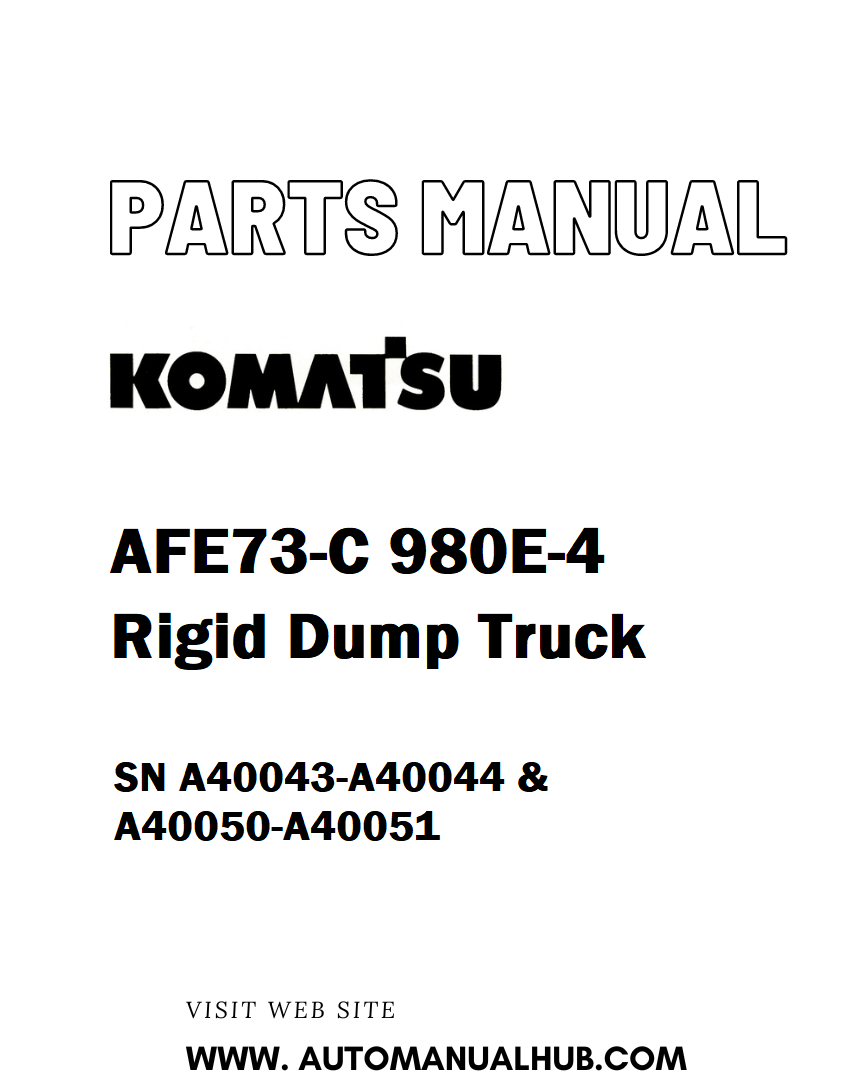 Komatsu AFE73-C 980E-4 Rigid Dump Truck Parts Manual SN A40043-A40044 & A40050-A40051 - PDF