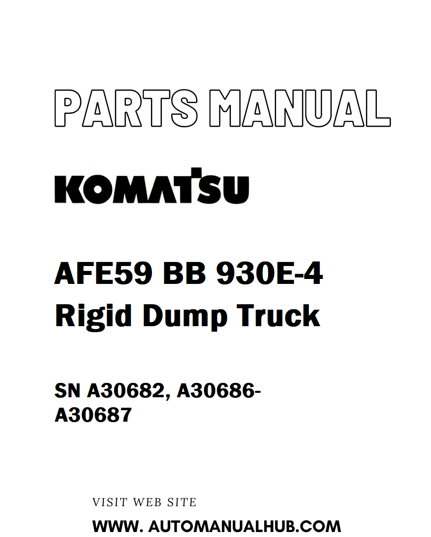 Komatsu AFE59 BB 930E-4 Rigid Dump Truck Parts Manual SN A30682, A30686-A30687 - PDF