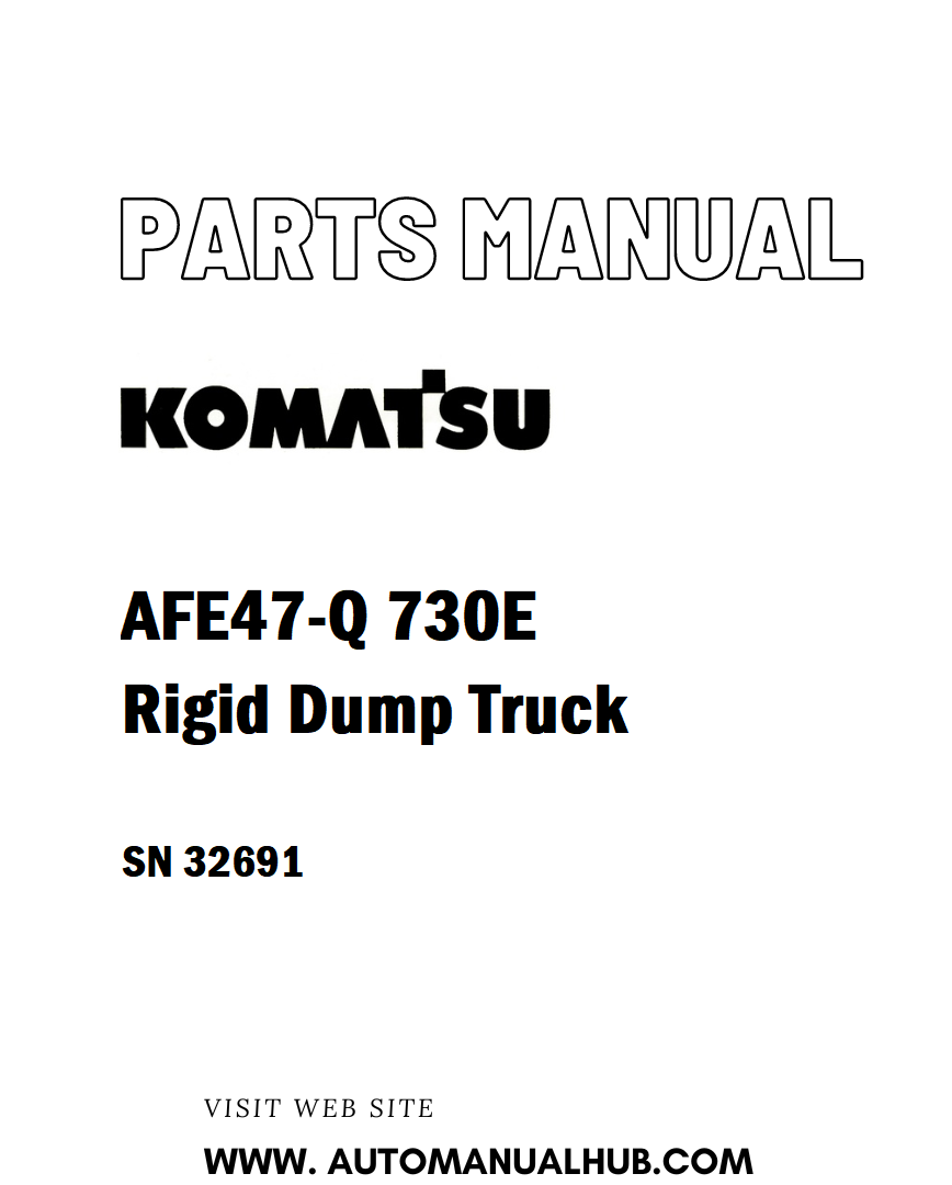 Komatsu AFE47-Q 730E Rigid Dump Truck Parts Manual SN 32691 - PDF