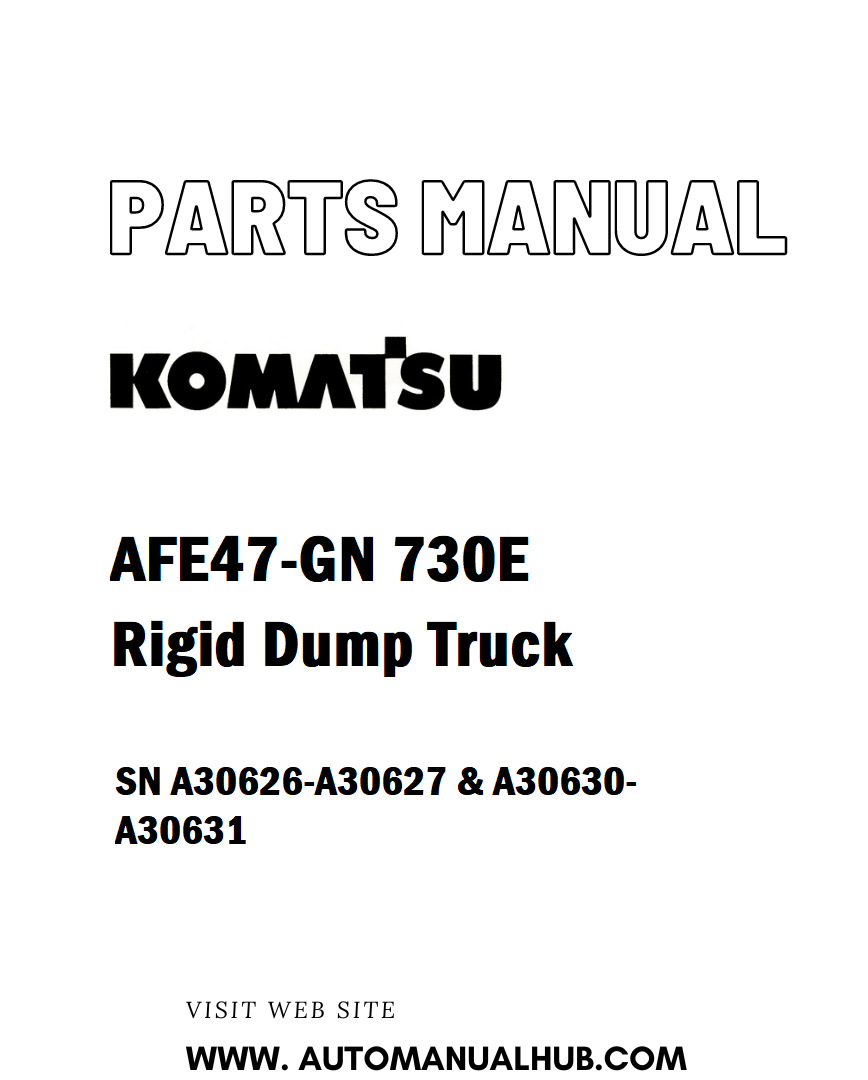 Komatsu AFE47-GN 730E Rigid Dump Truck Parts Manual SN A30626-A30627 & A30630-A30631 - PDF