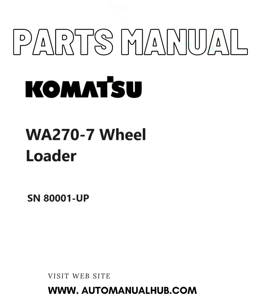 Komatsu WA270-7 Wheel Loader Parts Manual SN 80001-UP PDF