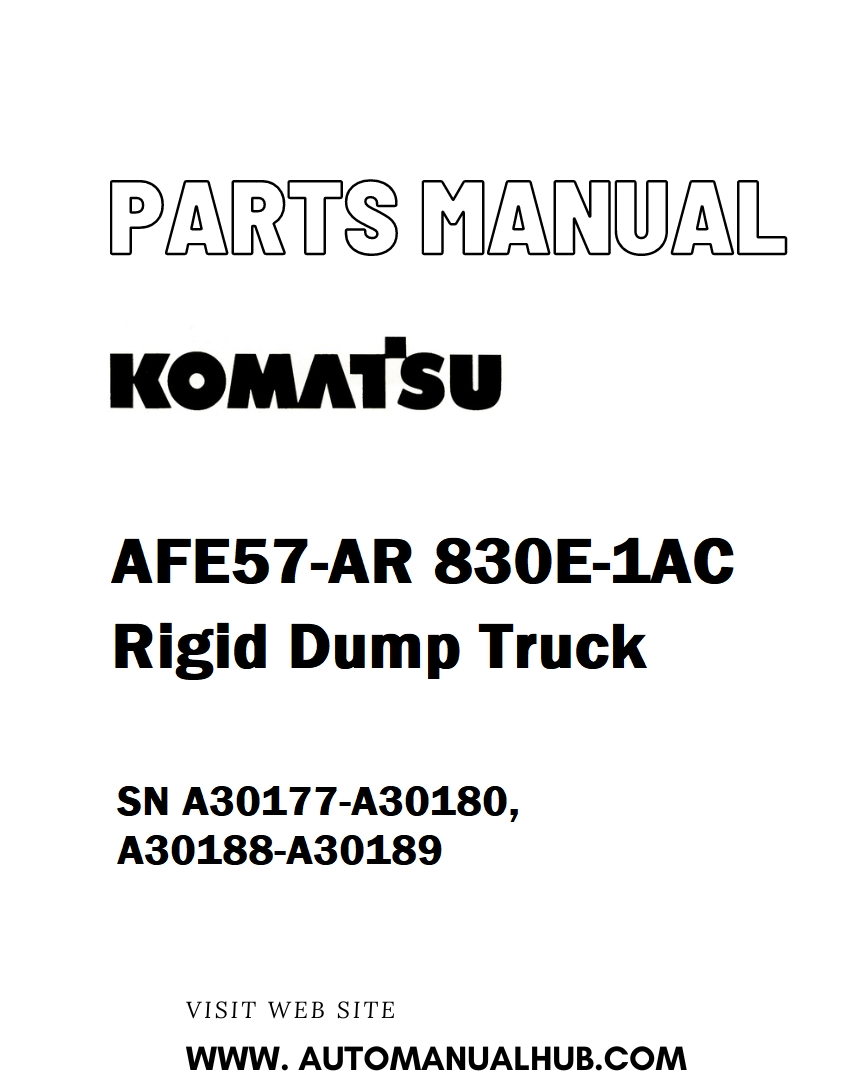 Komatsu AFE57-AR 830E-1AC Rigid Dump Truck Parts Manual SN A30177-A30180, A30188-A30189 - PDF