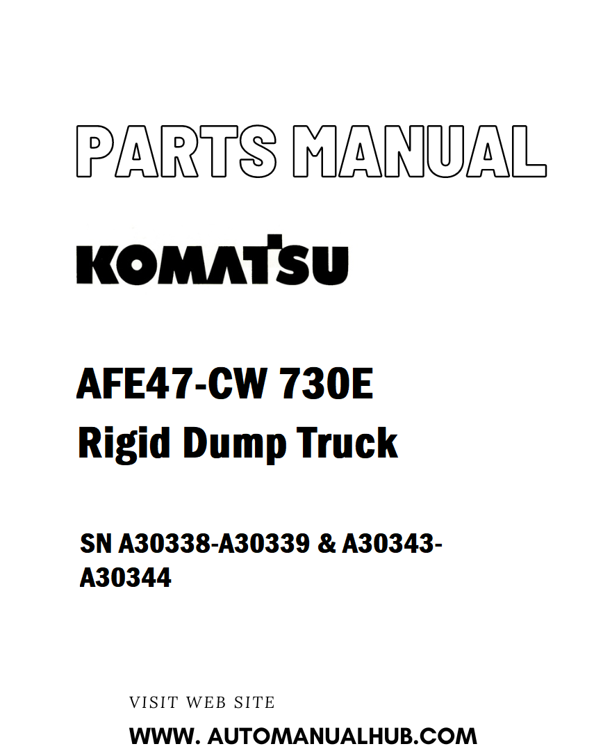 Komatsu AFE47-CW 730E Rigid Dump Truck Parts Manual SN A30338-A30339 & A30343-A30344 - PDF