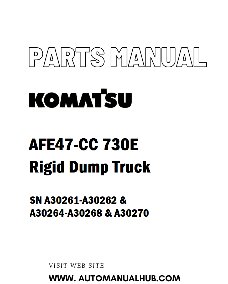 Komatsu AFE47-CC 730E Rigid Dump Truck Parts Manual SN A30261-A30262 & A30264-A30268 & A30270 - PDF