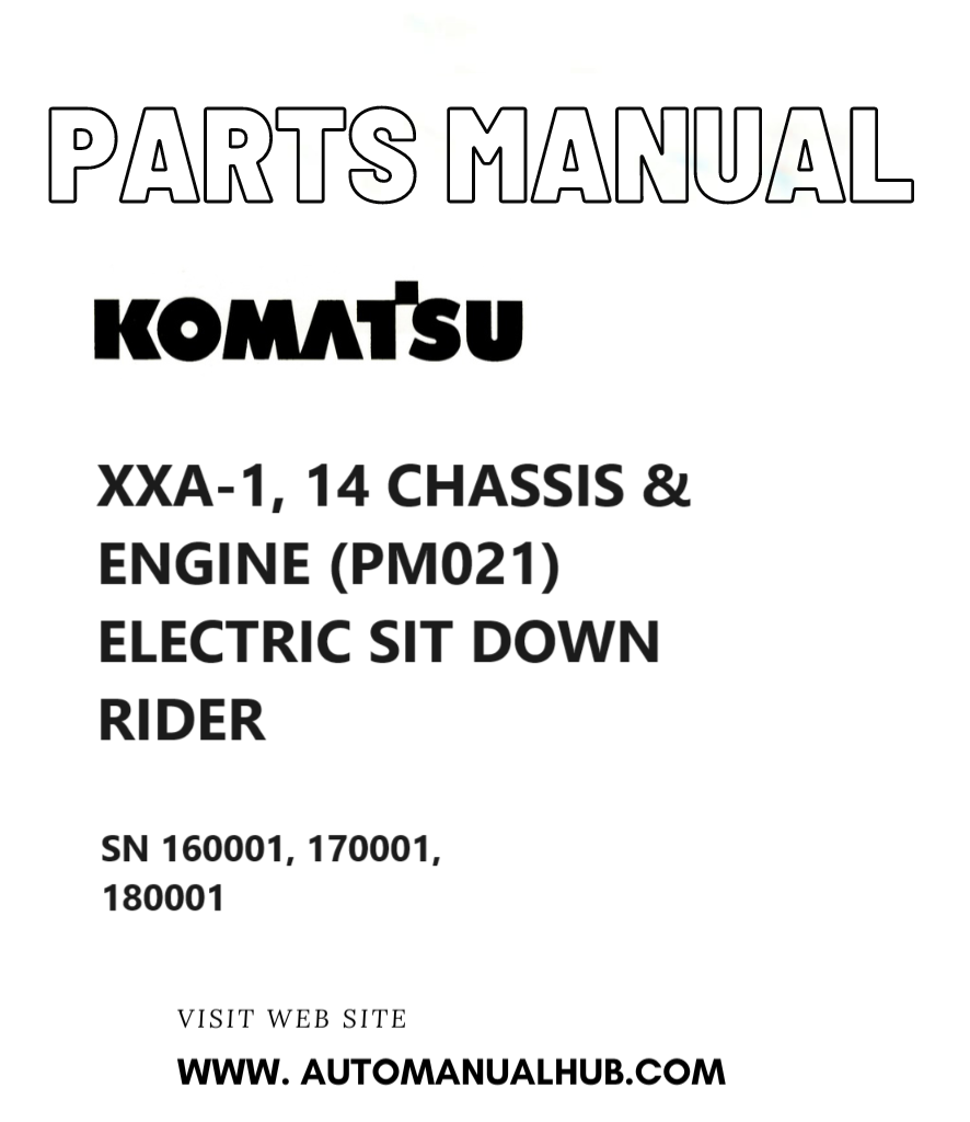 Komatsu XXA-1, 14 CHASSIS & ENGINE (PM021) ELECTRIC SIT DOWN RIDER Parts Manual SN 160001, 170001, 180001 PDF