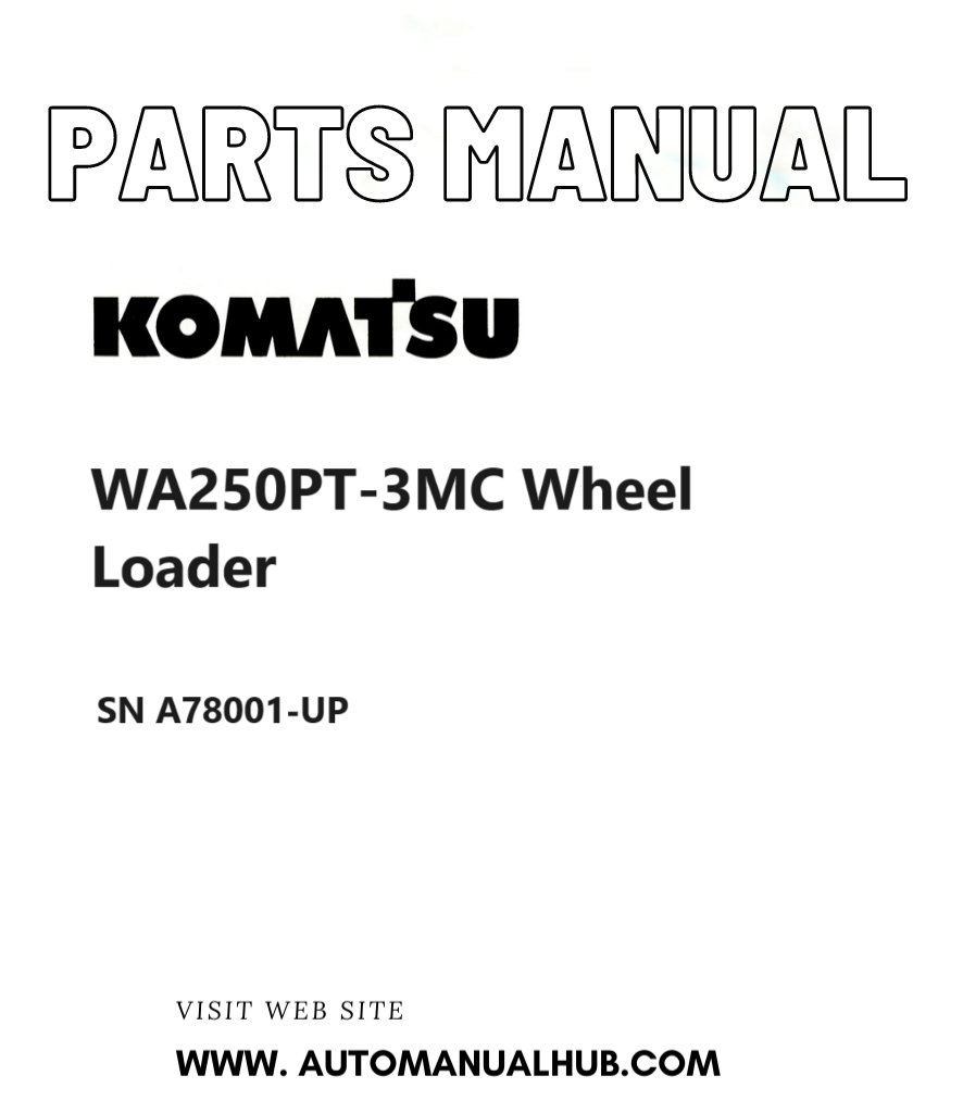 Komatsu WA250PT-3MC Wheel Loader Parts Manual SN A78001-UP PDF