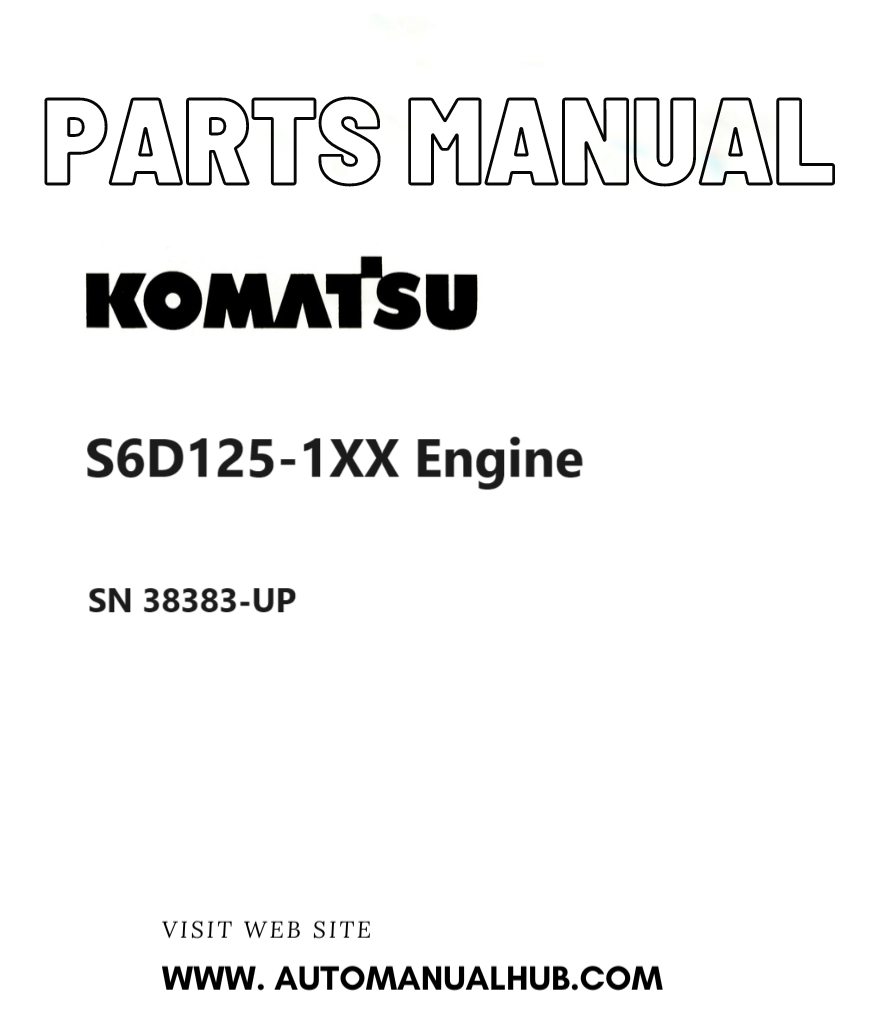 Komatsu S6D125-1XX Engine Parts Manual SN 38383-UP PDF