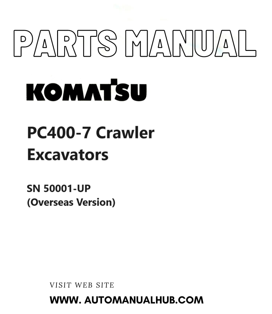 Komatsu PC400-7 Crawler Excavators Parts Manual SN 50001-UP (Overseas Version) PDF