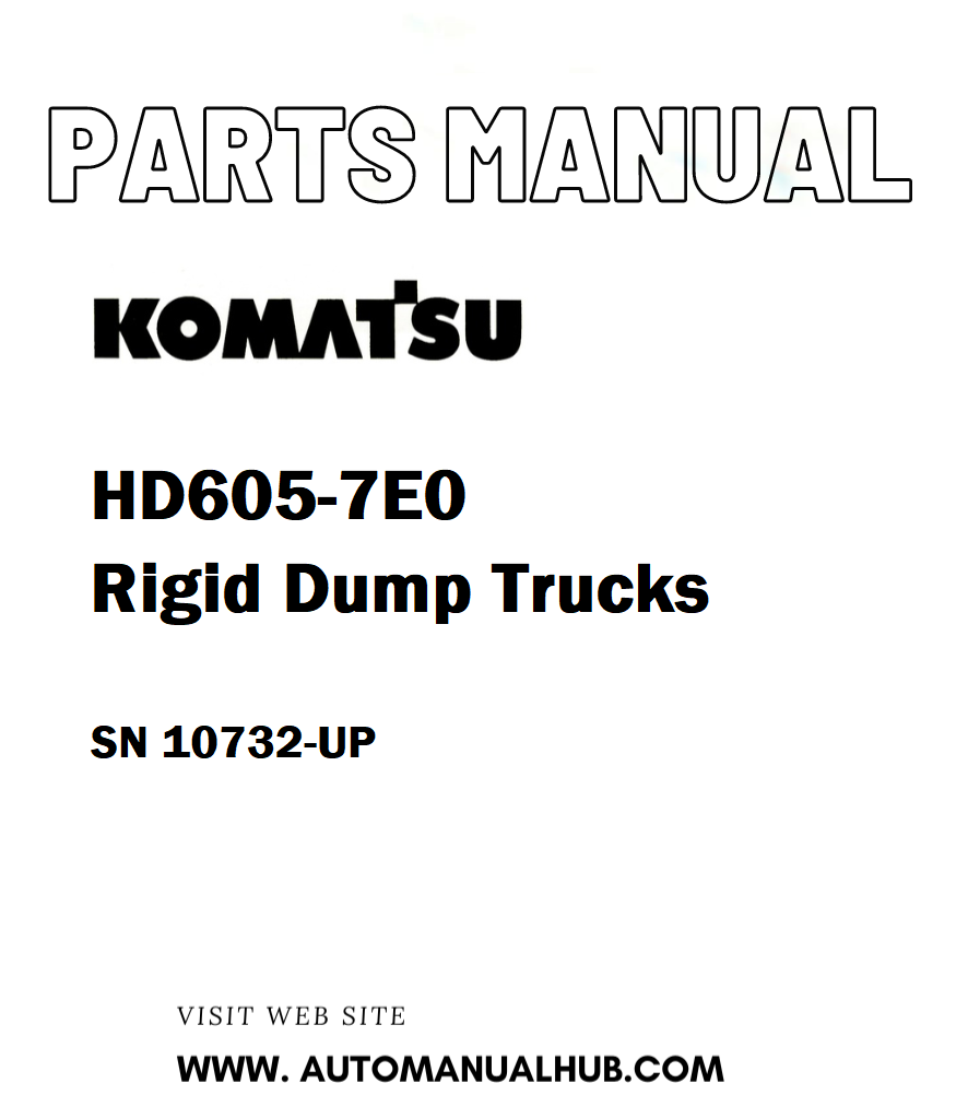 Komatsu HD605-7E0 Rigid Dump Trucks Parts Manual SN 10732-UP - PDF