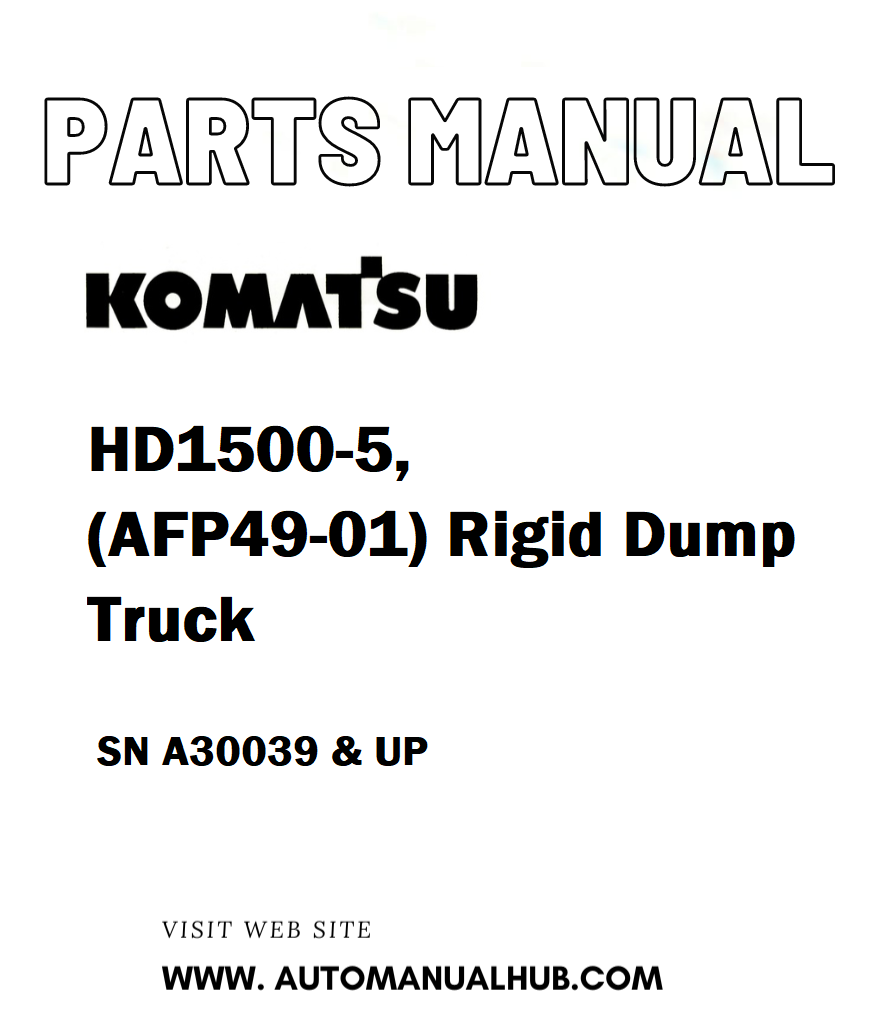 Komatsu HD1500-5, (AFP49-01) Rigid Dump Truck Parts Manual SN A30039 & UP - PDF