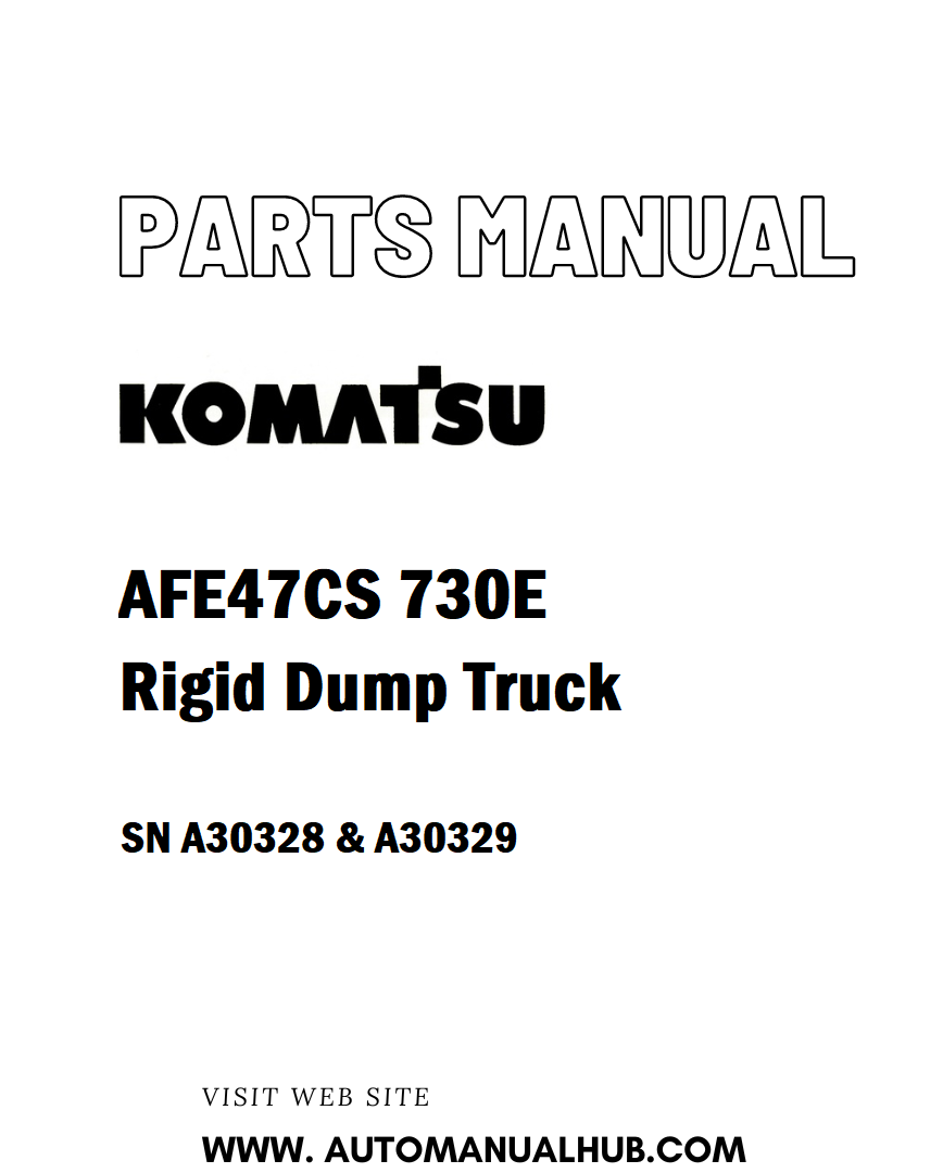 Komatsu AFE47CS 730E Rigid Dump Truck Parts Manual SN A30328 & A30329 - PDF