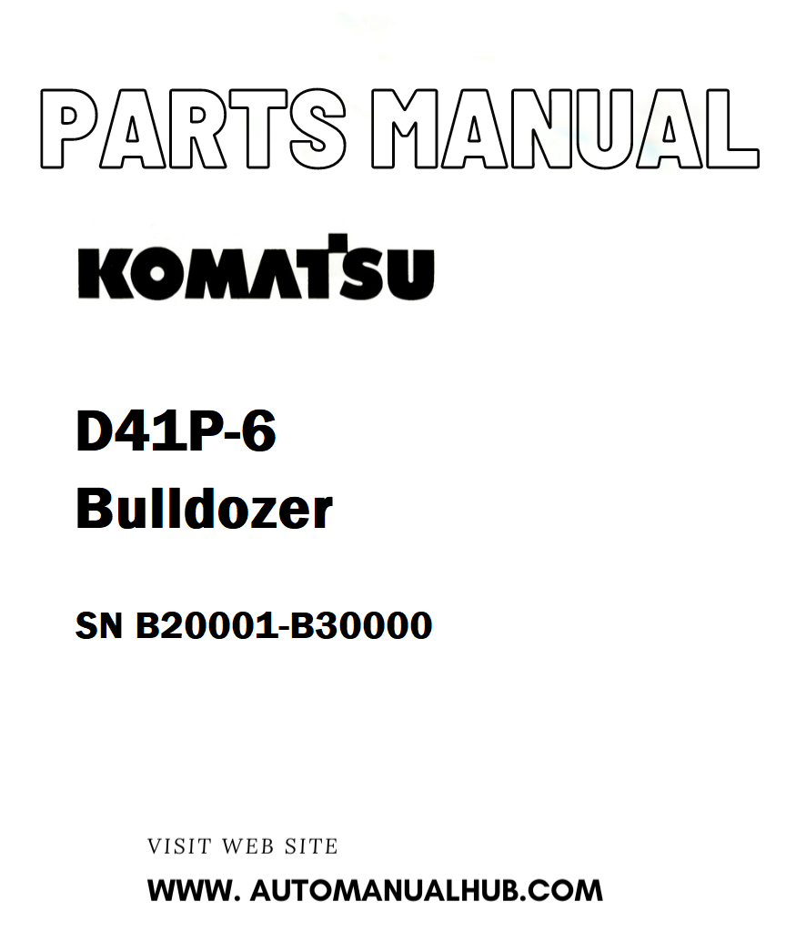 Komatsu D41P-6 Bulldozer Parts Manual SN B20001-B30000 - PDF