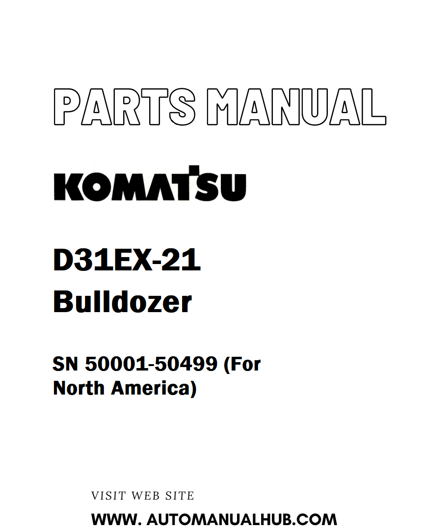 Komatsu D31EX-21 Bulldozer Parts Manual SN 50001-50499 (For North America) - PDF