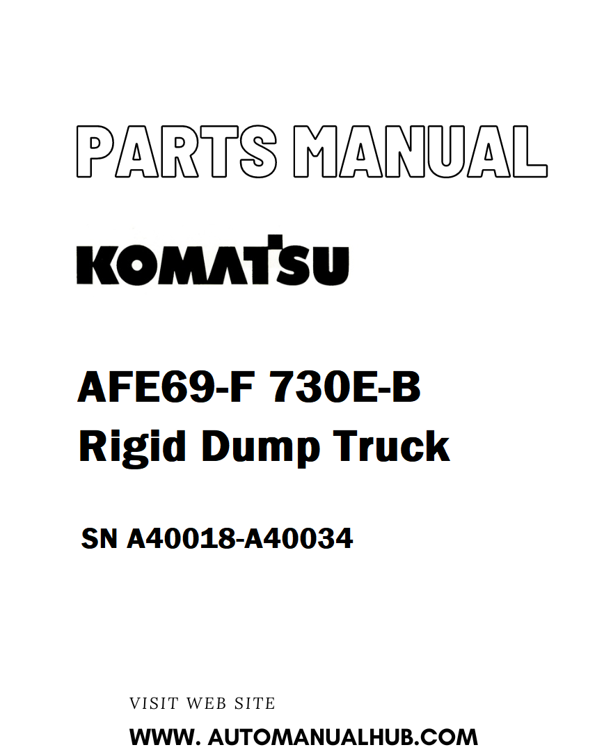 Komatsu AFE69-F 730E-B Rigid Dump Truck Parts Manual SN A40018-A40034 - PDF