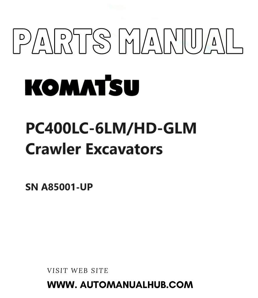 Komatsu PC400LC-6LM/HD-GLM Crawler Excavators Parts Manual SN A85001-UP PDF