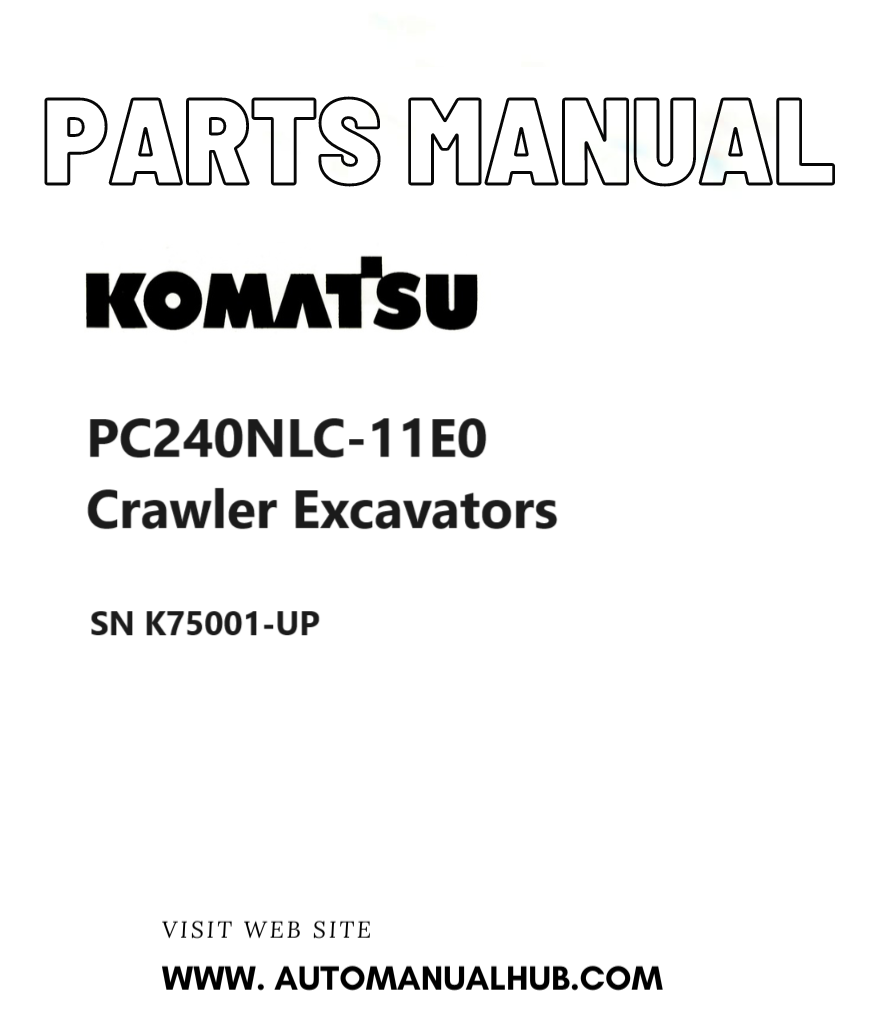 Komatsu PC240NLC-11E0 Crawler Excavators Parts Manual SN K75001-UP PDF