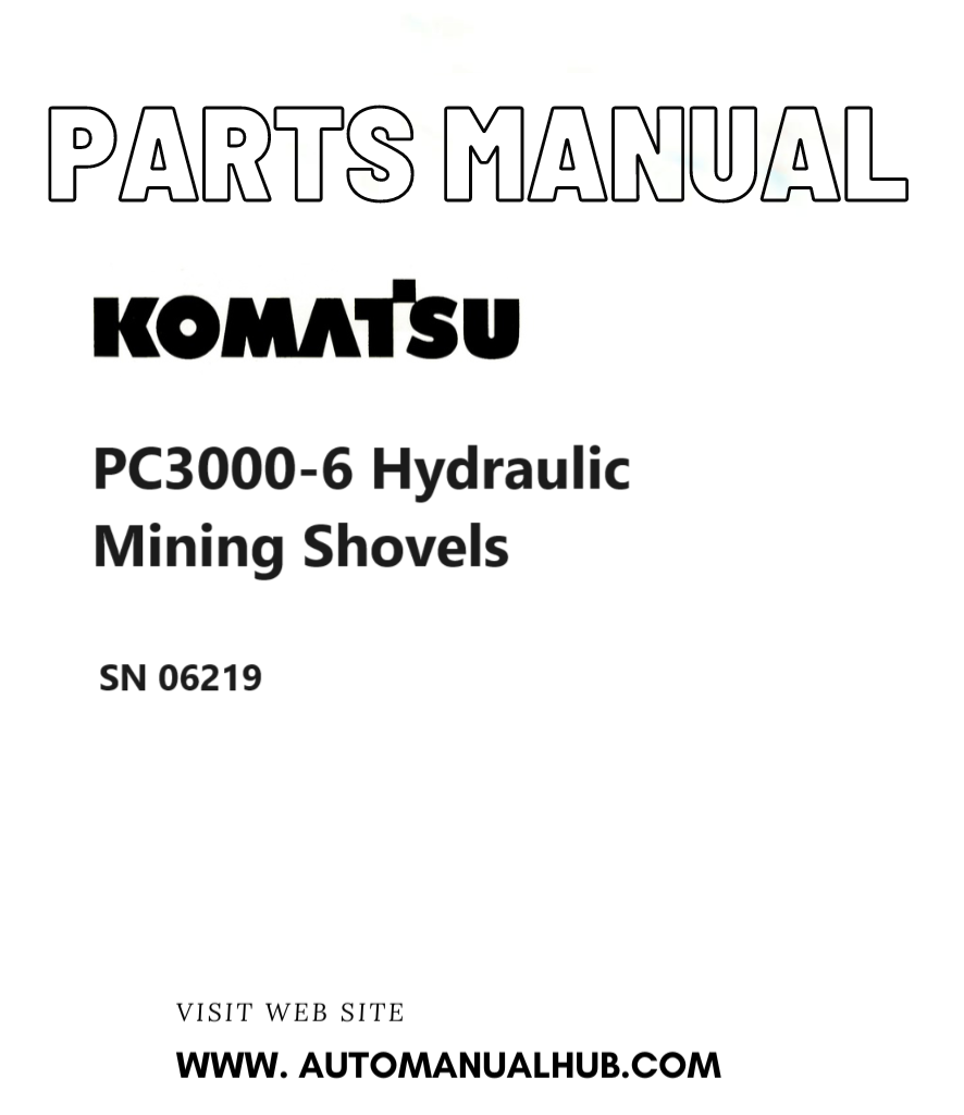 Komatsu PC3000-6 Hydraulic Mining Shovels Parts Manual SN 06219 PDF
