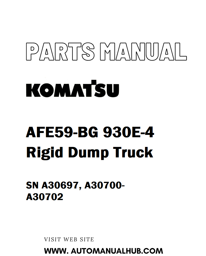 Komatsu AFE59-BG 930E-4 Rigid Dump Truck Parts Manual SN A30697, A30700-A30702 - PDF