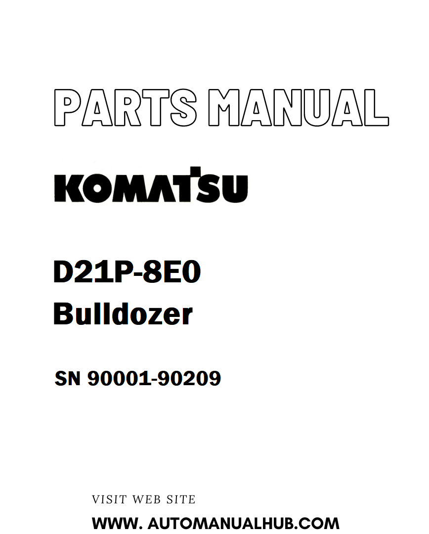 Komatsu D21P-8E0 Bulldozer Parts Manual SN 90001-90209 - PDF
