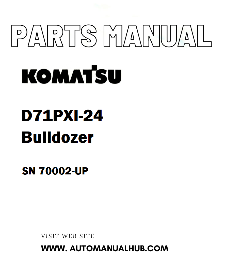 Komatsu D71PXI-24 Bulldozer Parts Manual SN 70002-UP - PDF