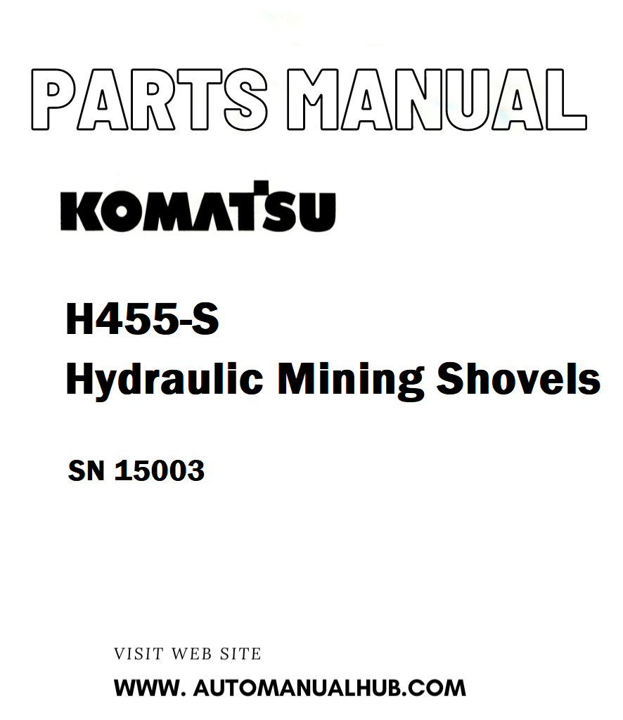 Komatsu H455-S Hydraulic Mining Shovels Parts Manual SN 15003 - PDF