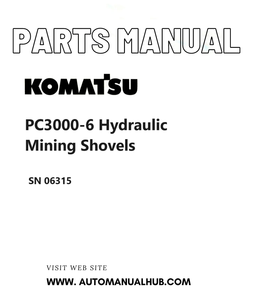 Komatsu PC3000-6 Hydraulic Mining Shovels Parts Manual SN 06315 PDF