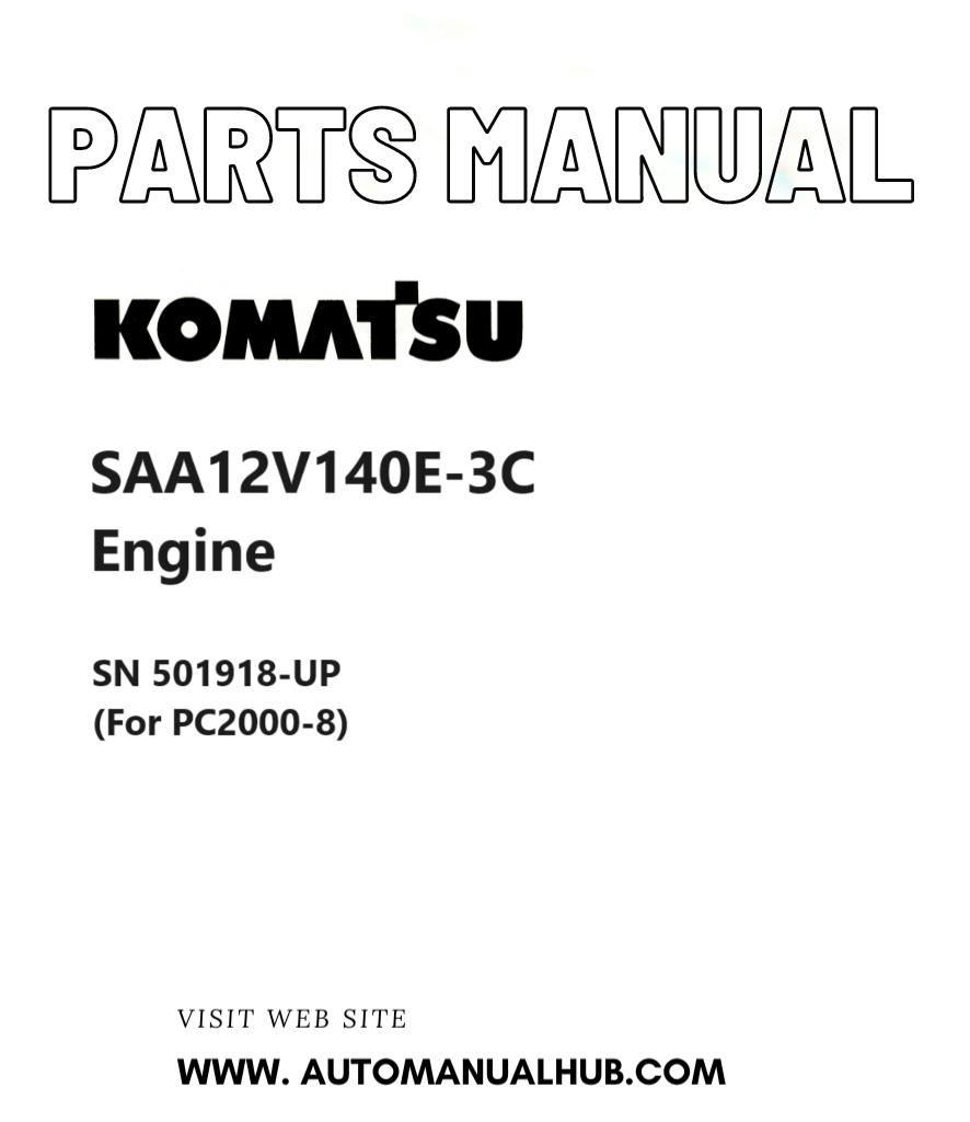 Komatsu SAA12V140E-3C Engine Parts Manual SN 501918-UP (For PC2000-8) PDF