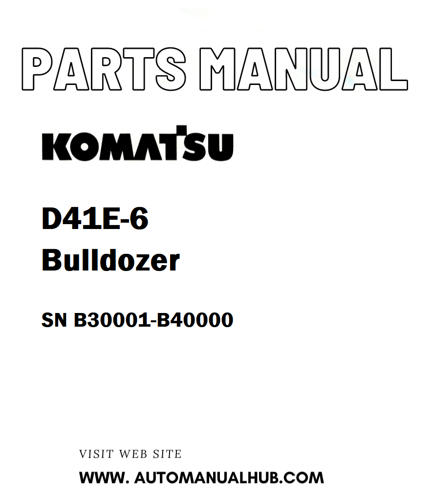 Komatsu D41E-6 Bulldozer Parts Manual SN B30001-B40000 - PDF
