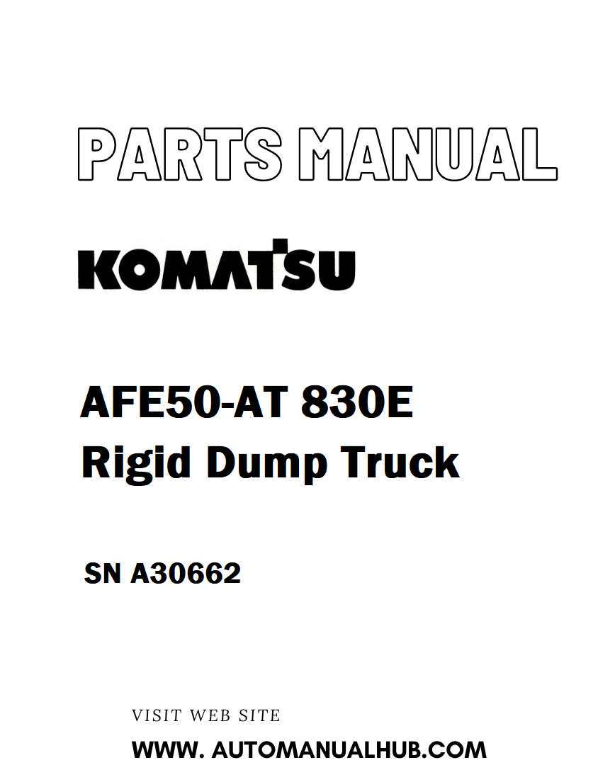 Komatsu AFE50-AT 830E Rigid Dump Truck Parts Manual SN A30662 - PDF