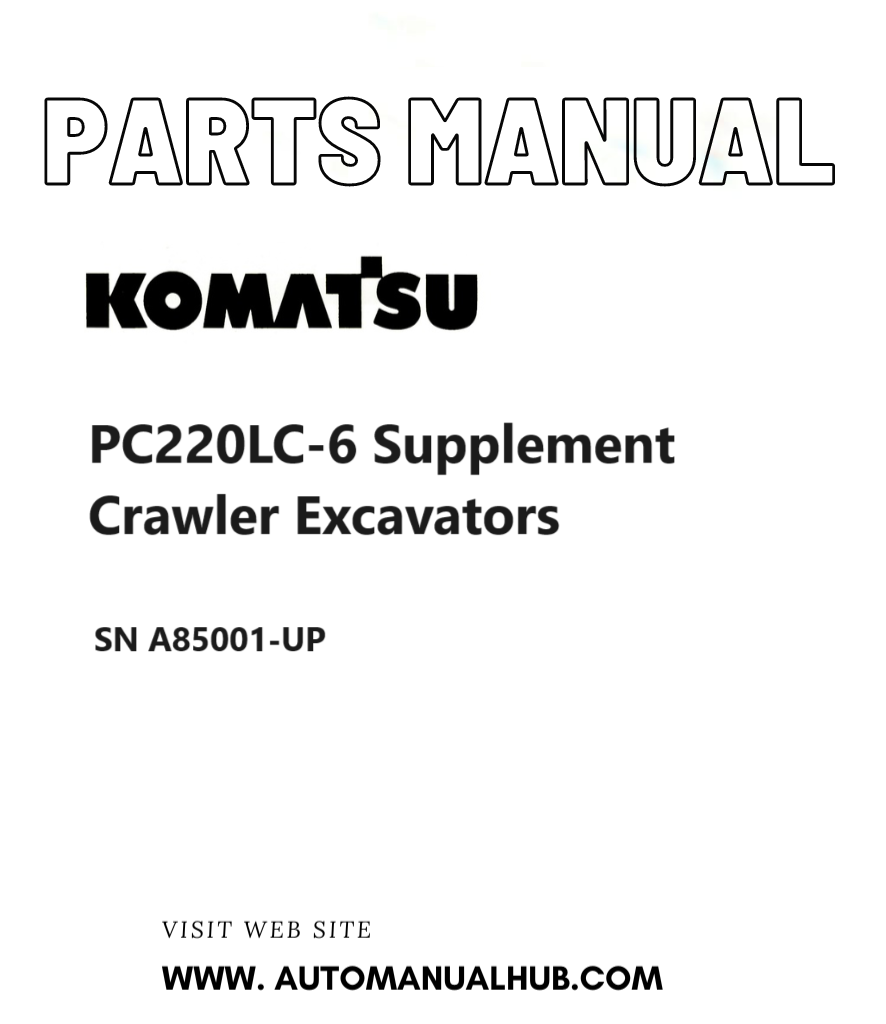 Komatsu PC220LC-6 Supplement Crawler Excavators Parts Manual SN A85001-UP PDF