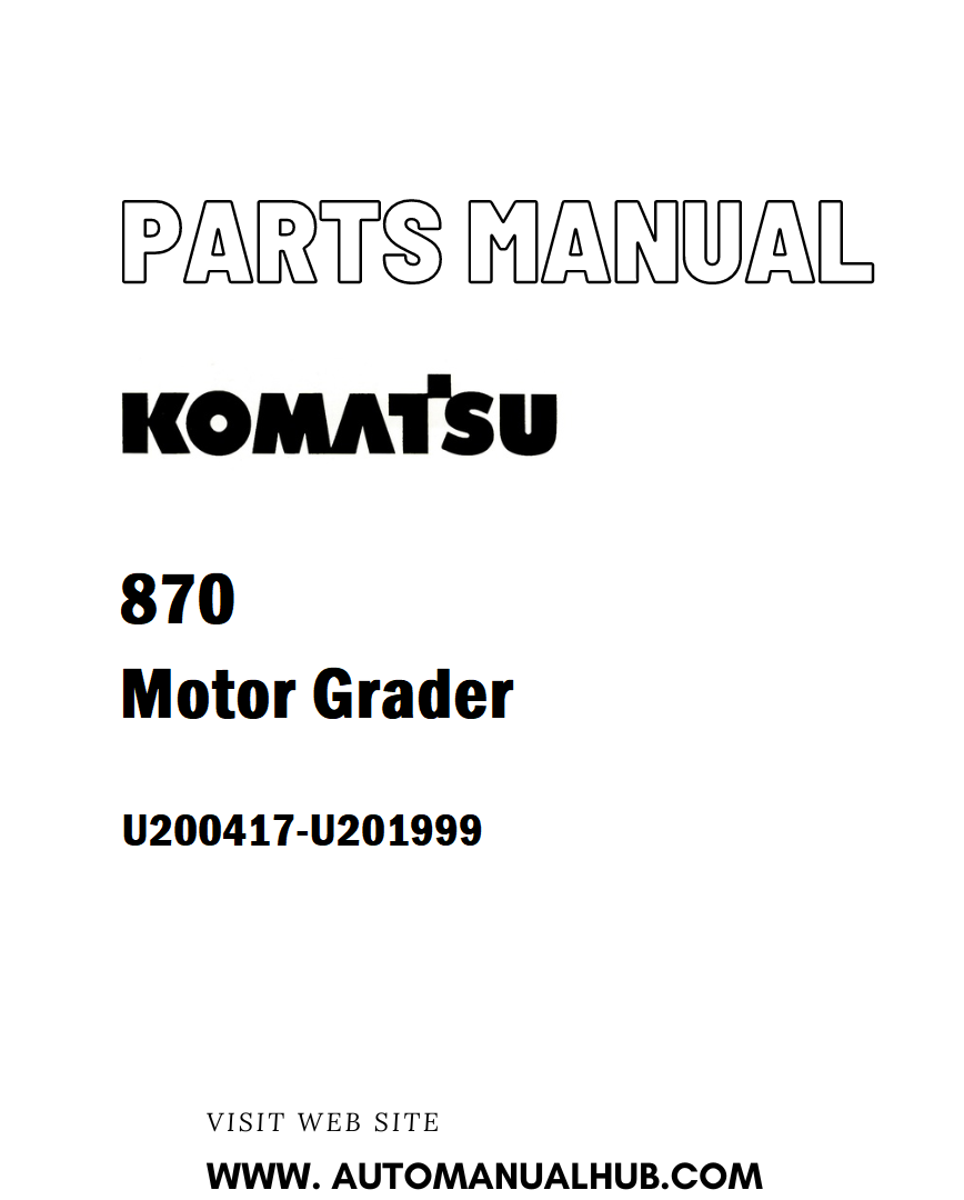 Komatsu 870 Motor Grader Parts Manual U200417-U201999 - PDF
