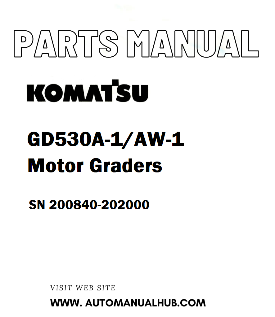 Komatsu GD530A-1/AW-1 Motor Graders Parts Manual SN 200840-202000 - PDF