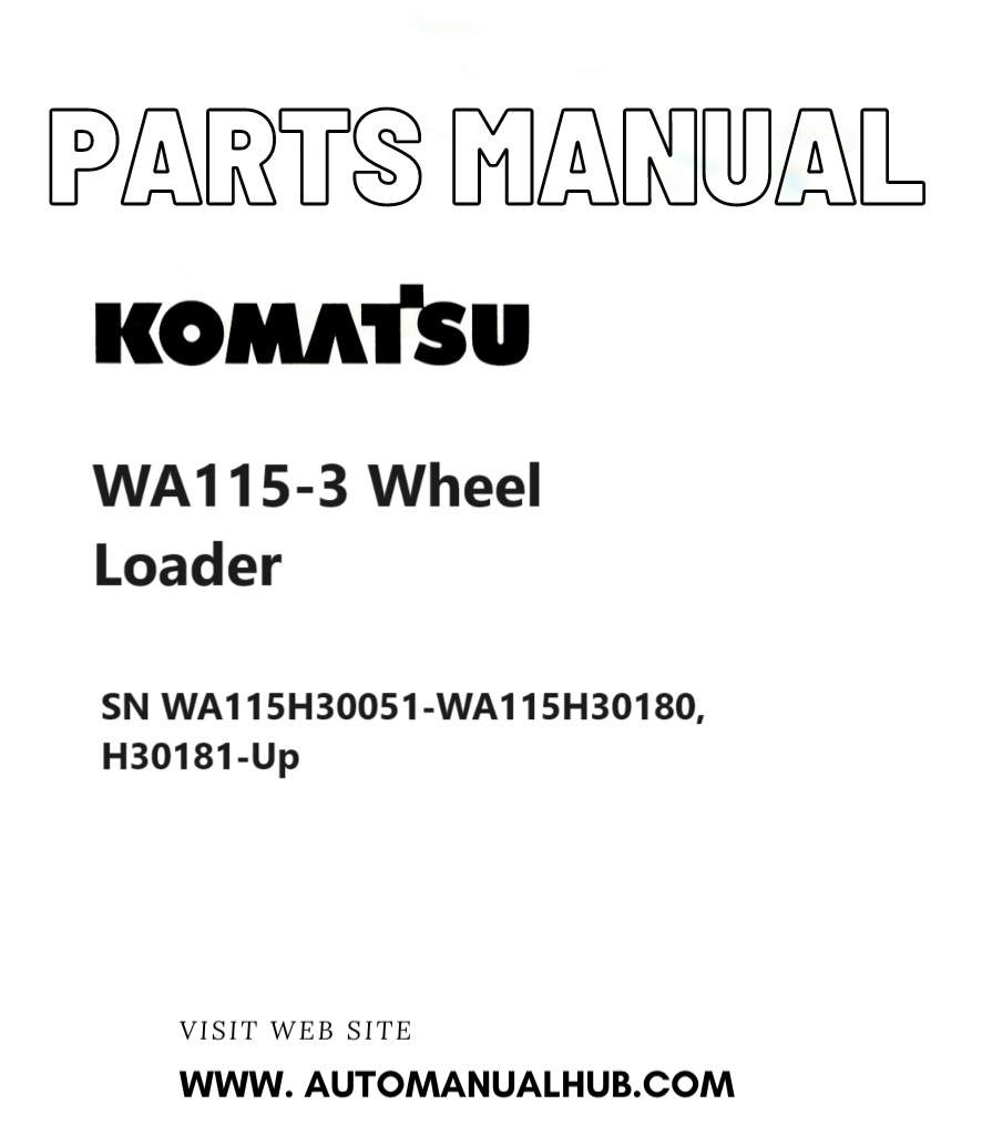 Komatsu WA115-3 Wheel Loader Parts Manual SN WA115H30051-WA115H30180, H30181-Up PDF