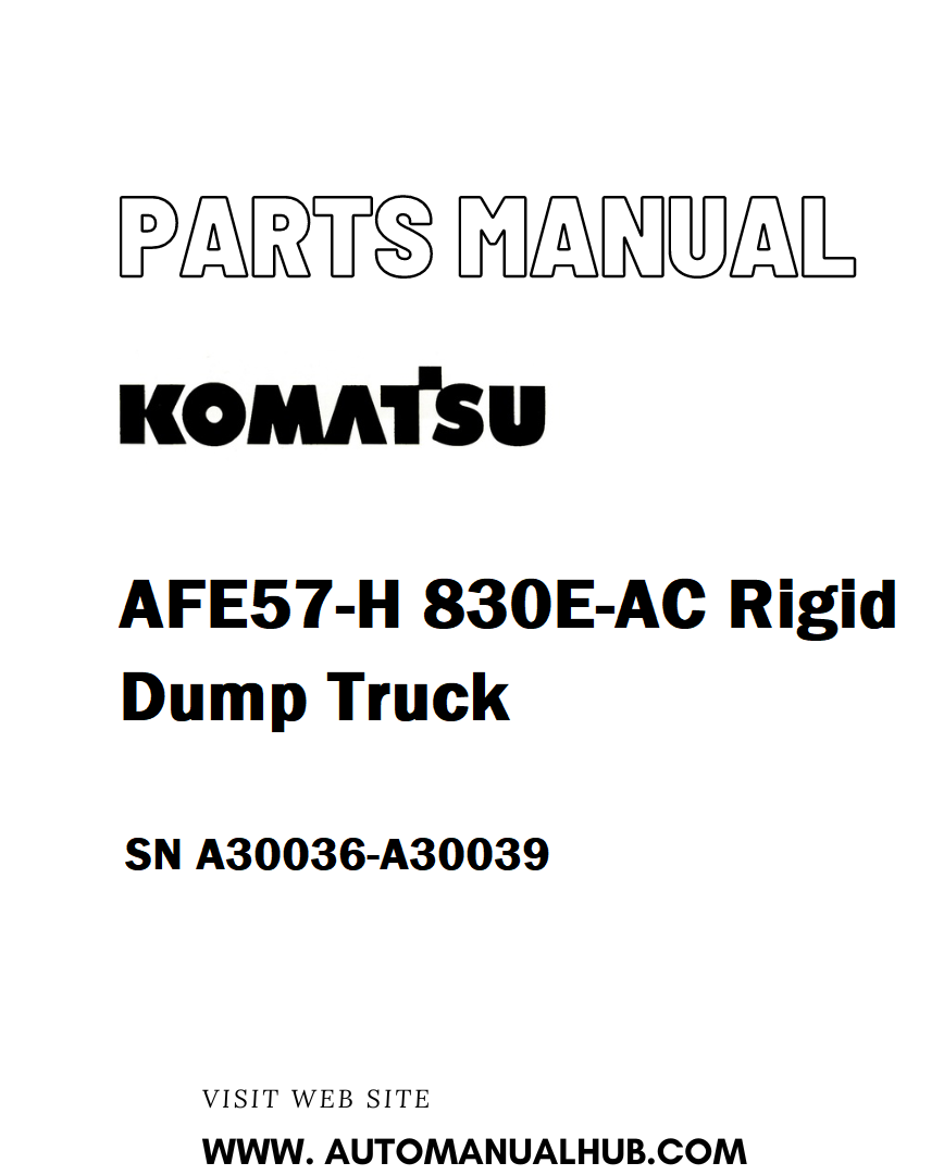 Komatsu AFE57-H 830E-AC Rigid Dump Truck Parts Manual SN A30036-A30039 - PDF