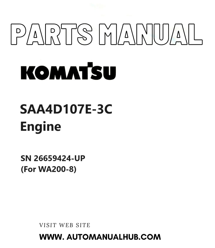 Komatsu SAA4D107E-3C Engine Parts Manual SN 26659424-UP (For WA200-8) PDF
