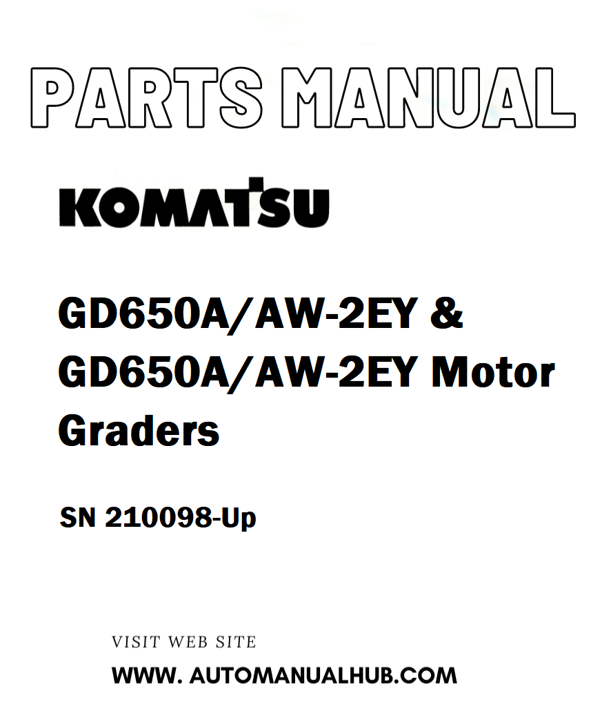 Komatsu GD650A/AW-2EY & GD650A/AW-2EY Motor Graders Parts Manual SN 210098-Up - PDF