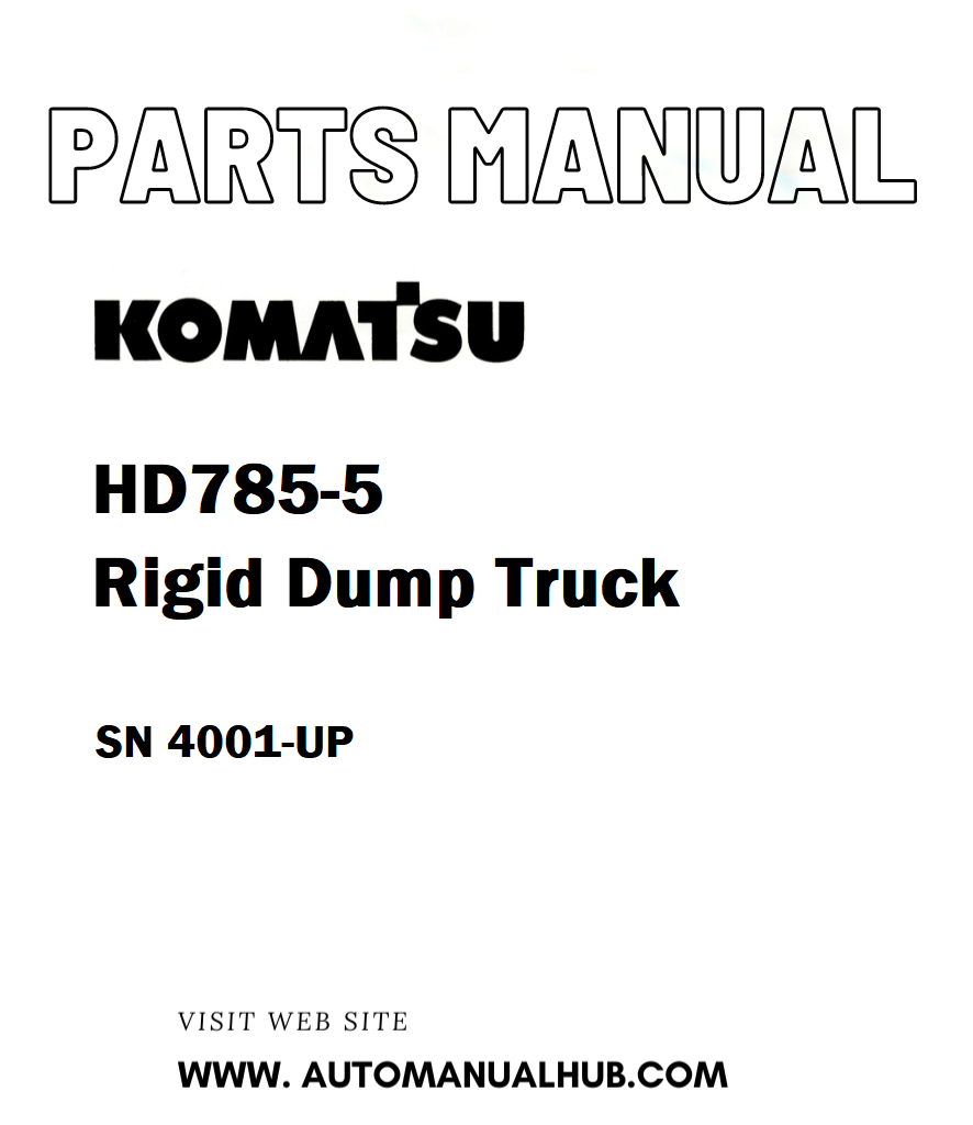 Komatsu HD785-5 Rigid Dump Truck Parts Manual SN 4001-UP - PDF