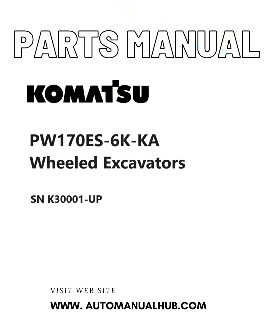 Komatsu PW170ES-6K-KA Wheeled Excavators Parts Manual SN K30001-UP PDF